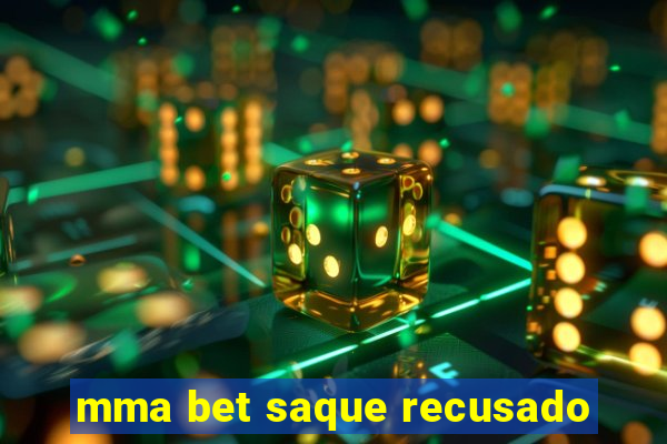 mma bet saque recusado